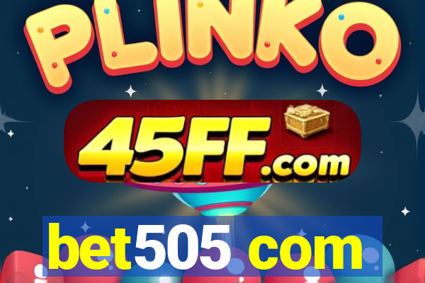 bet505 com